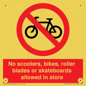 No scooters, bikes, roller blades or skateboards allowed in store